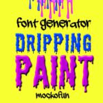 Dripping Paint Font