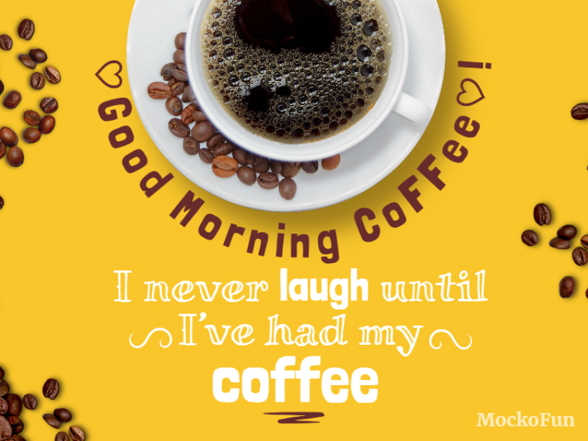 ☕ Good Morning Coffee Quote - MockoFUN