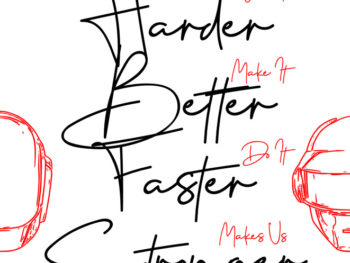 Daft Punk Harder Better Faster Stronger